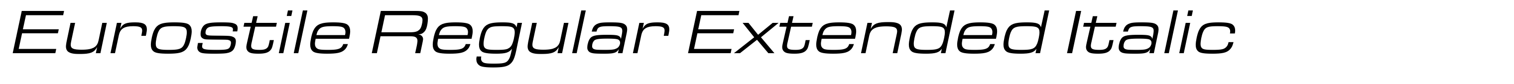 Eurostile Regular Extended Italic